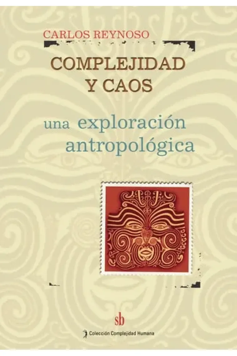 Complejidad y caos: una exploración antropológica