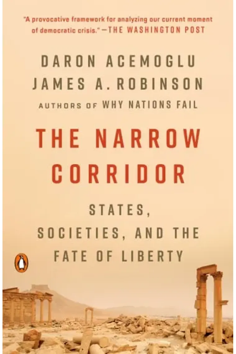 The Narrow Corridor: States, Societies, and the Fate of Liberty (Inglés)