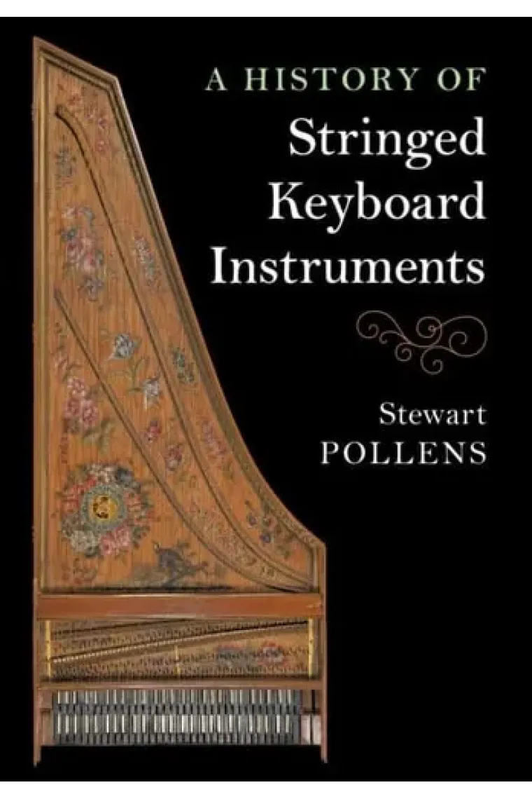 A History of Stringed Keyboard Instruments (Inglés)
