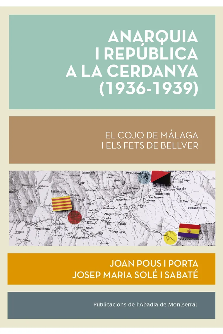 Anarquia i república a la Cerdanya (1936-1939). El 'Cojo de Málaga' i els fets de Bellver (Catalán)