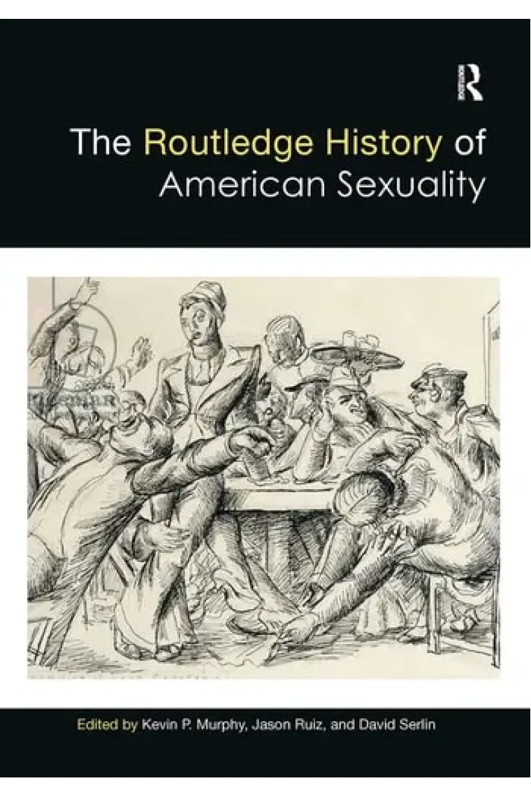 The Routledge History of American Sexuality (Routledge Histories) (Inglés)