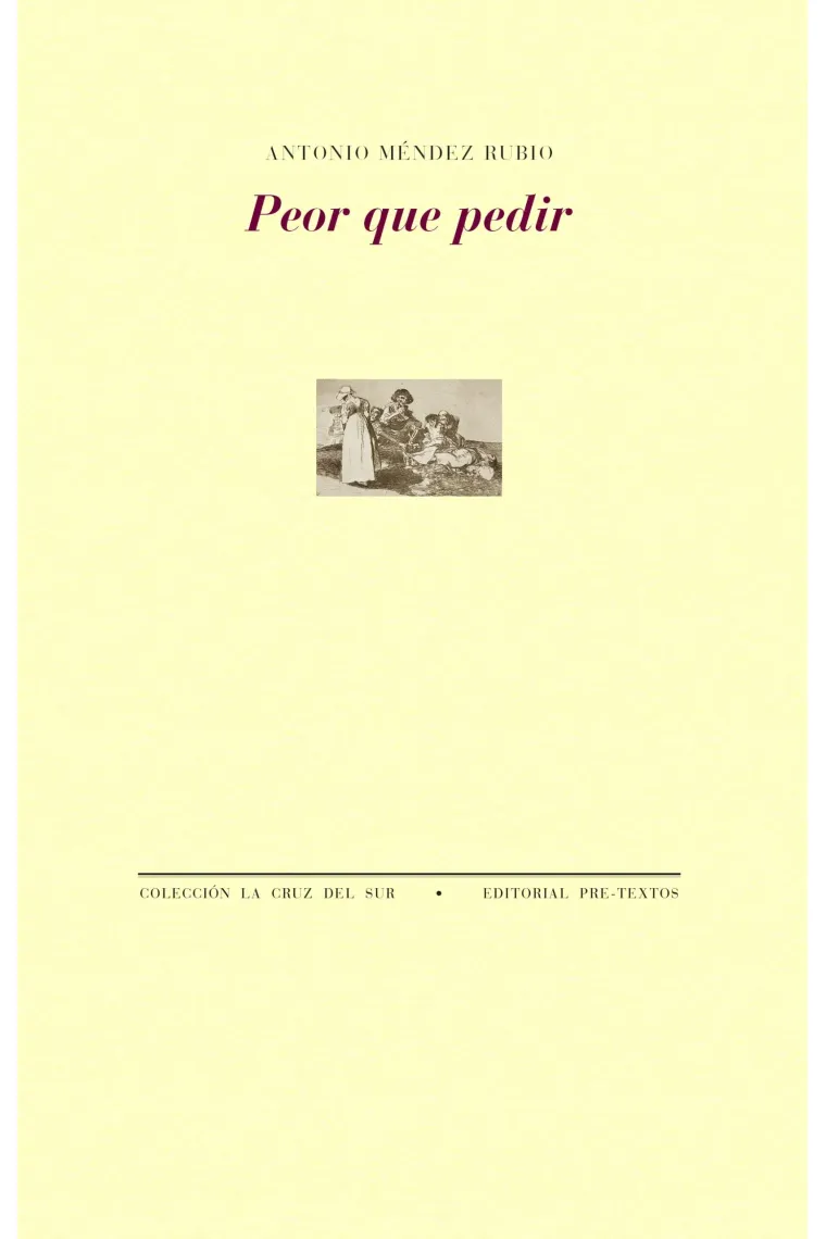 Peor que pedir