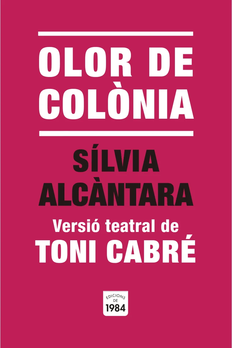 Olor de Colònia. Versió teatral de Toni Cabré (Catalán)