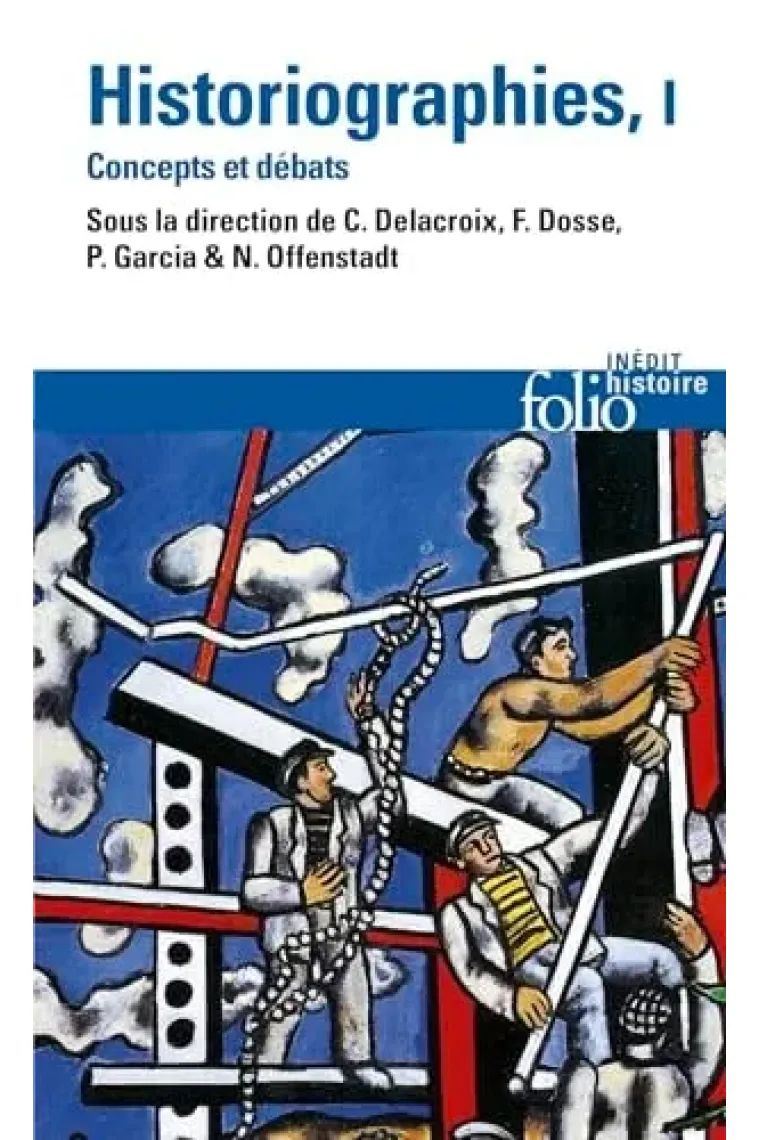 Historiographies - Concepts et débats Volume 1 (Francés)