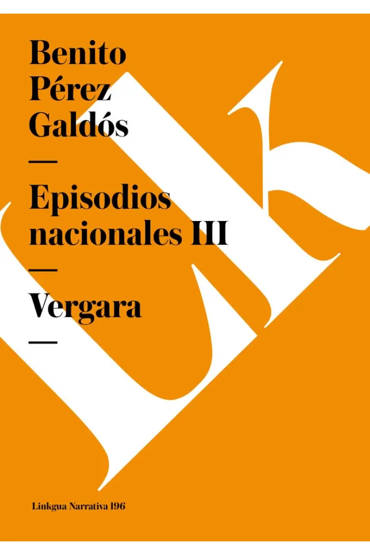 EPISODIOS NACIONALES III. VERGARA