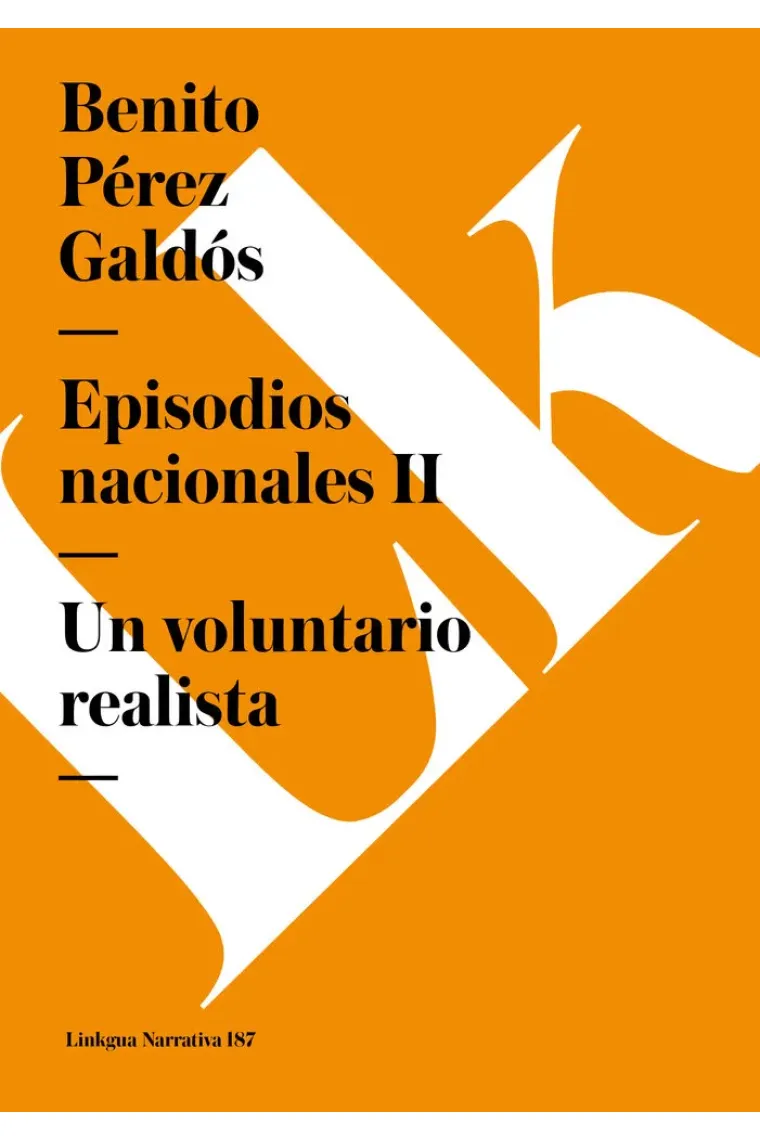 EPISODIOS NACIONALES II. UN VOLUNTARIO REALISTA