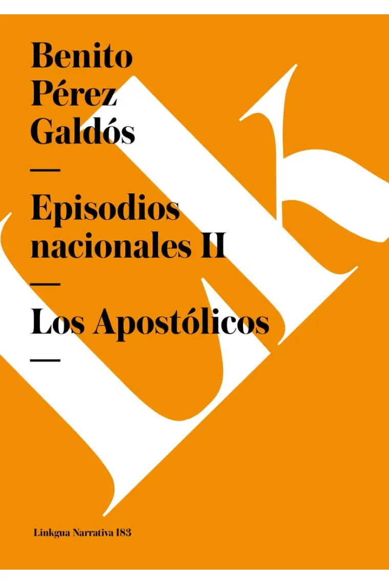 EPISODIOS NACIONALES II. LOS APOSTOLICOS