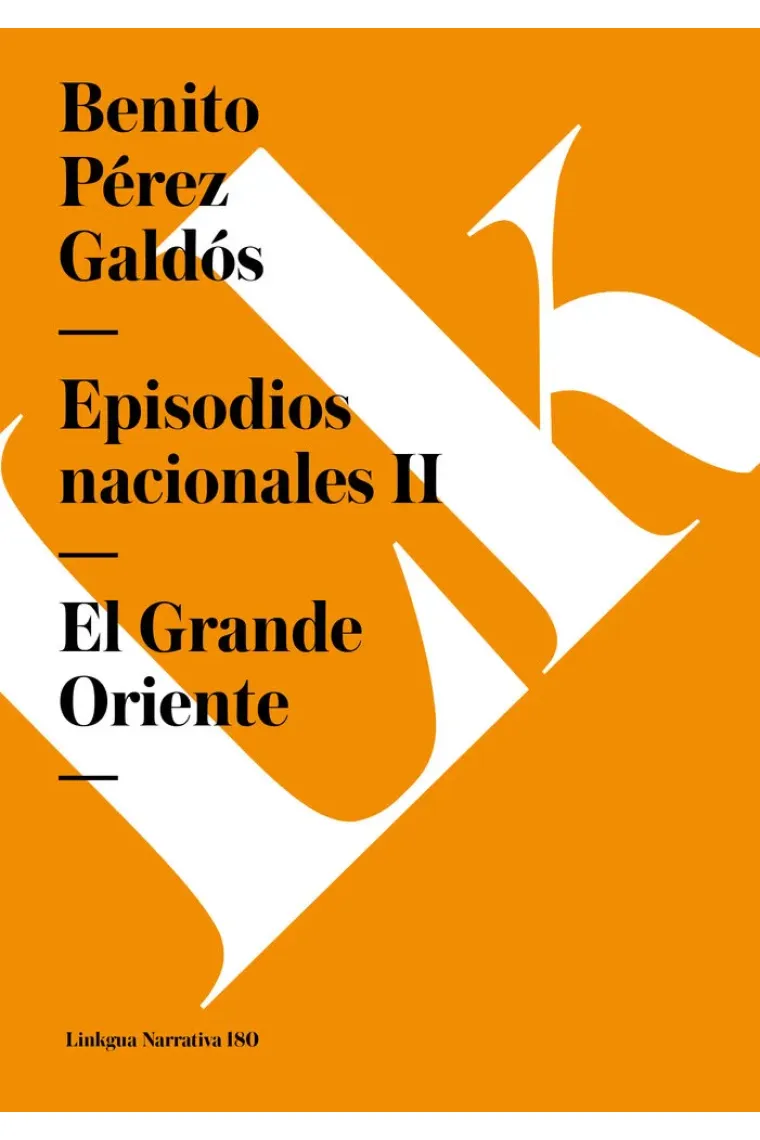 EPISODIOS NACIONALES II. EL GRANDE ORIENTE