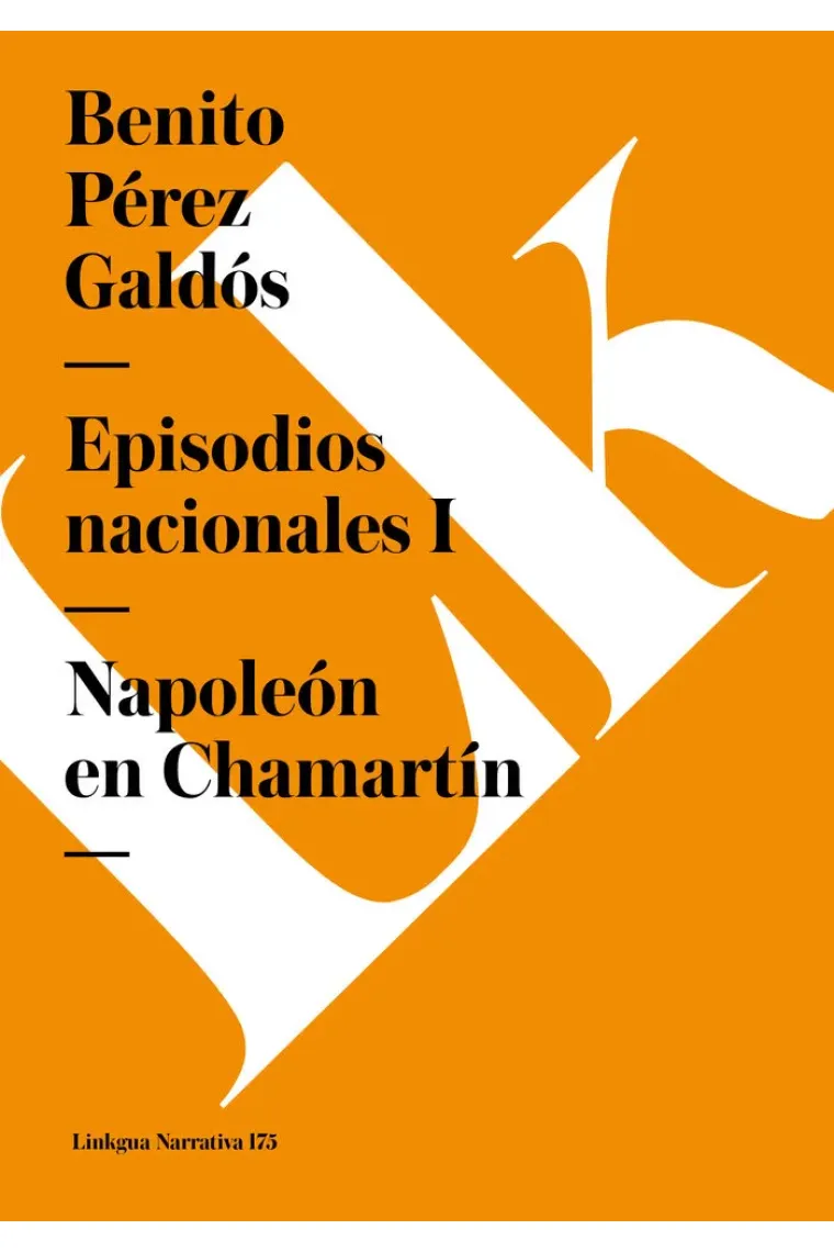 EPISODIOS NACIONALES I. NAPOLEON EN CHAMARTIN