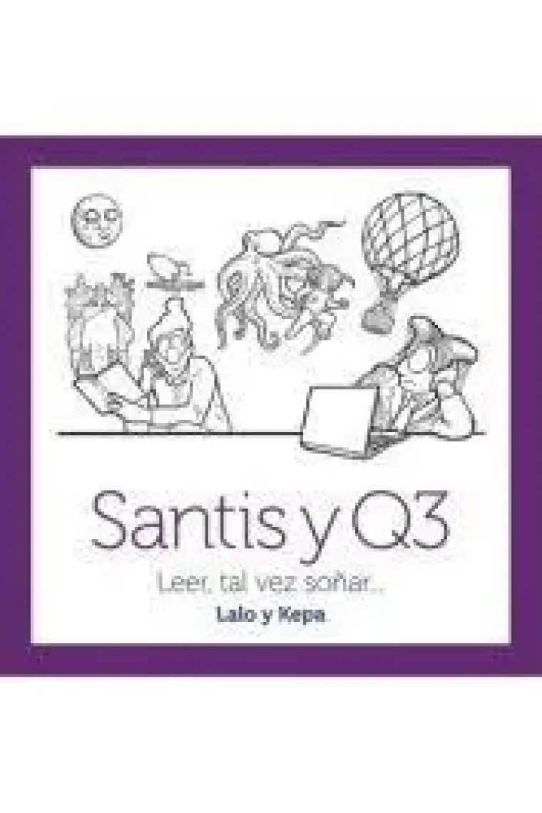 SANTIS Y Q3 LEER TAL VEZ SOÑAR