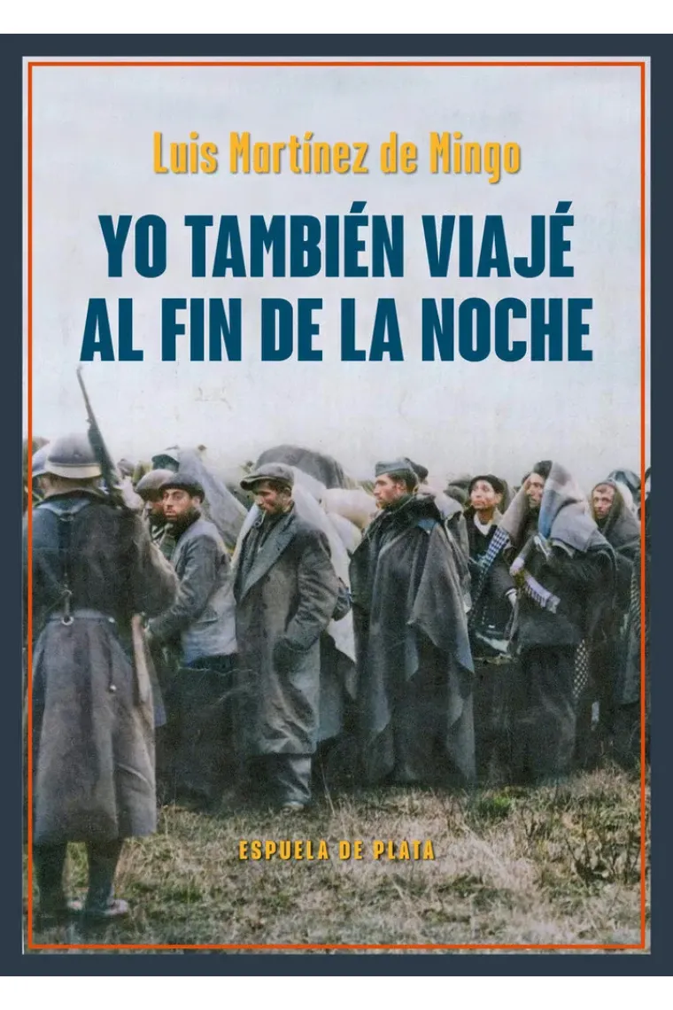 Yo también viajé al fin de la noche