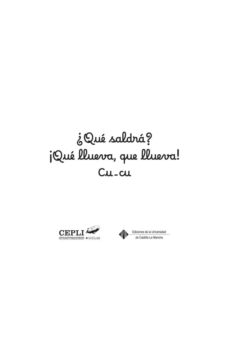 QUE SALDRA QUE LLUEVA QUE LLUEVA CU CU