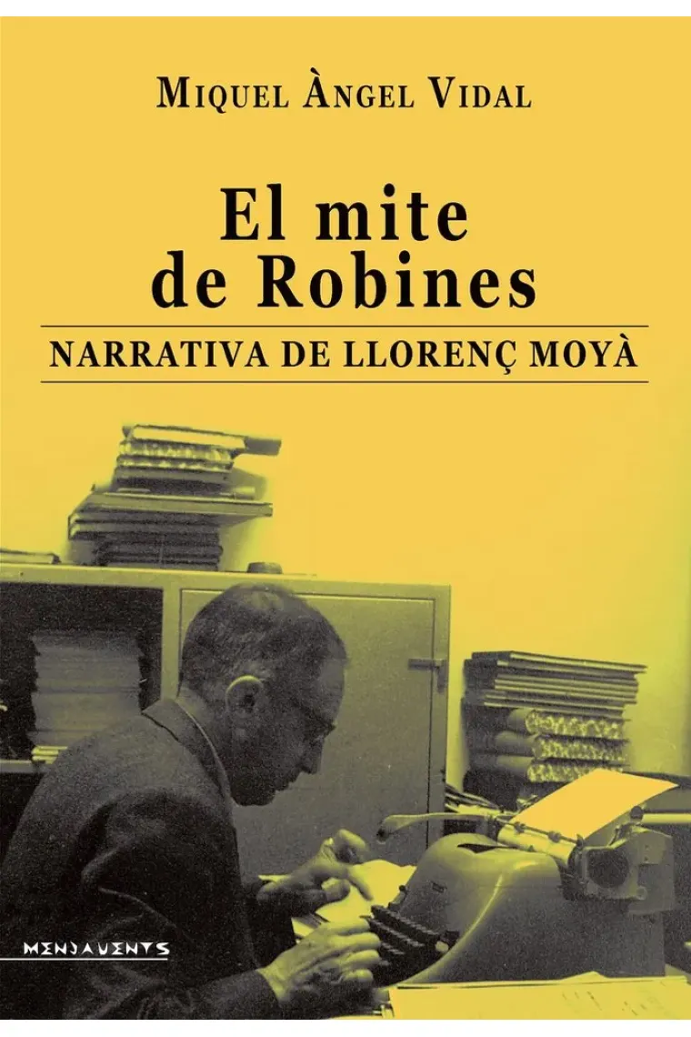 El mite de Robines: narrativa de Llorenç Moyà (Catalán)