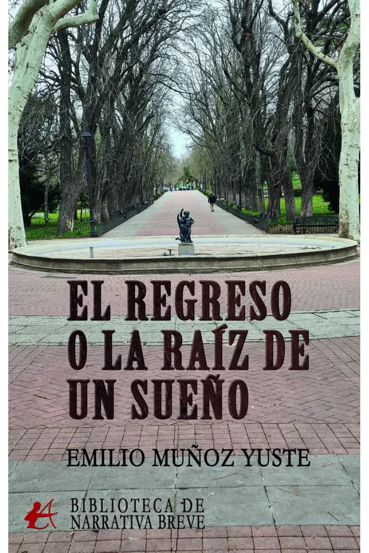 EL REGRESO O LA RAIZ DE UN SUEÑO