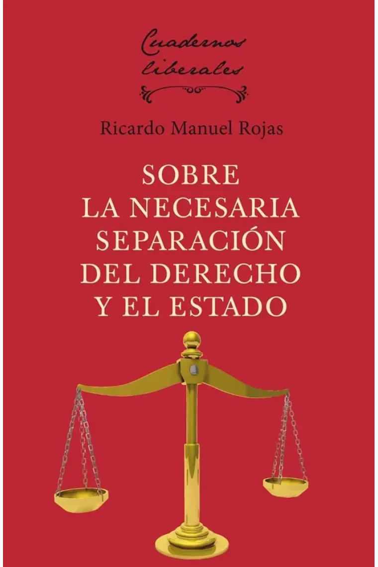 SOBRE LA NECESARIA SEPARACION DEL DERECHO Y EL ESTADO