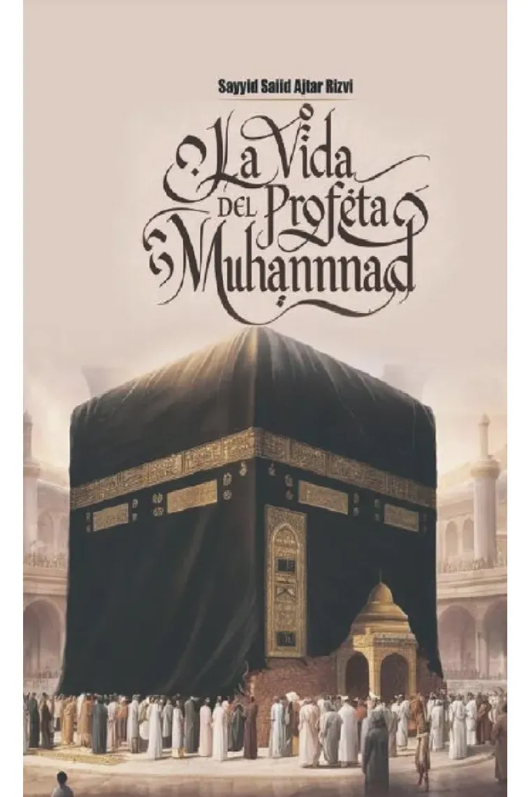 LA VIDA DEL PROFETA MOHAMMAD
