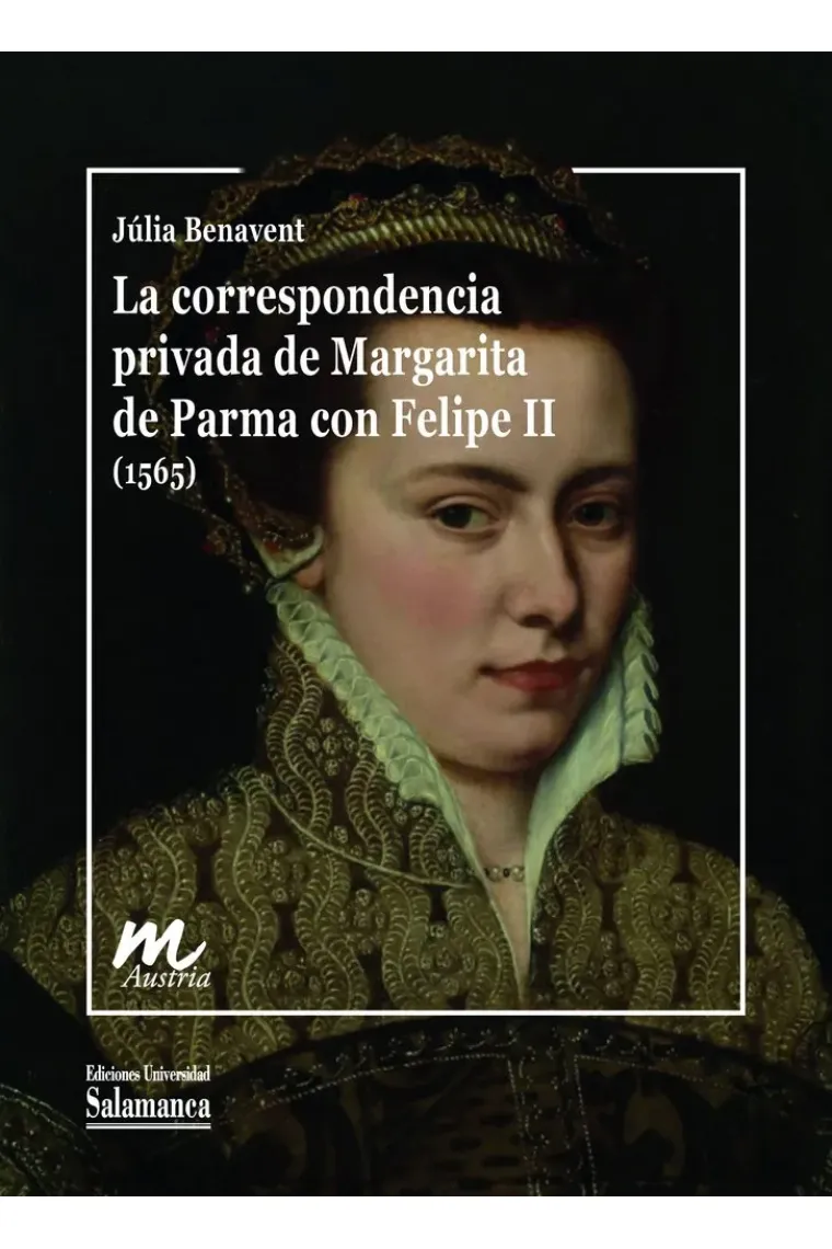 LA CORRESPONDENCIA PRIVADA DE MARGARITA DE PARMA CON FELIPE