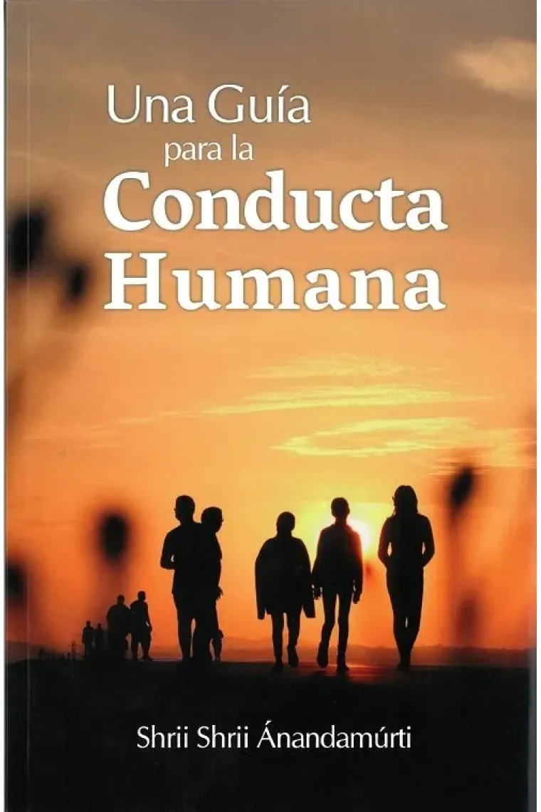 UNA GUIA PARA LA CONDUCTA HUMANA
