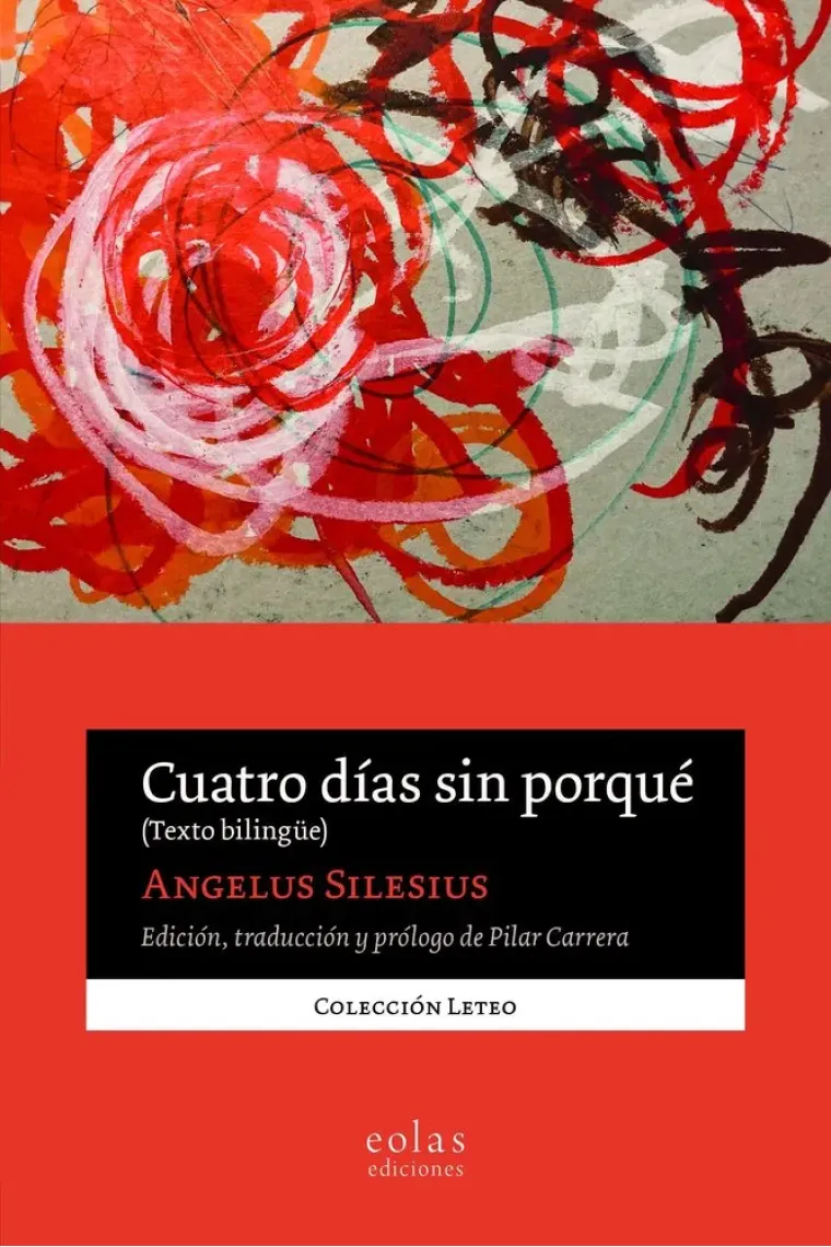 CUATRO DIAS SIN PORQUE