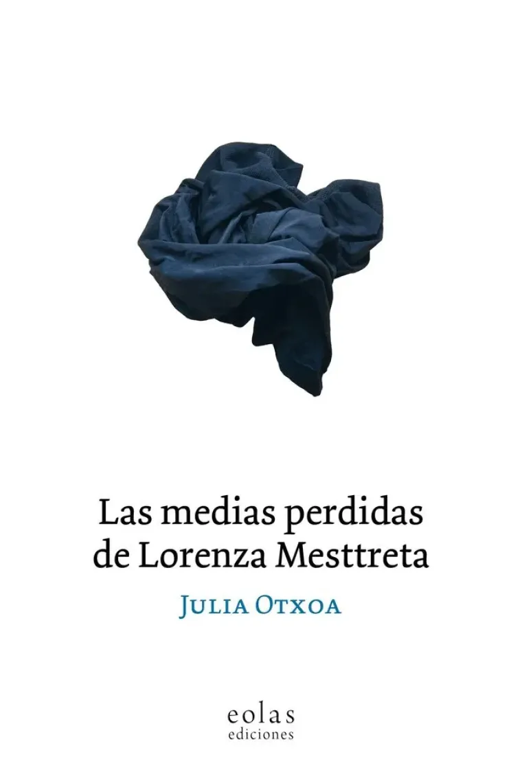 LAS MEDIAS PERDIDAS DE LORENZA MESTTRETA