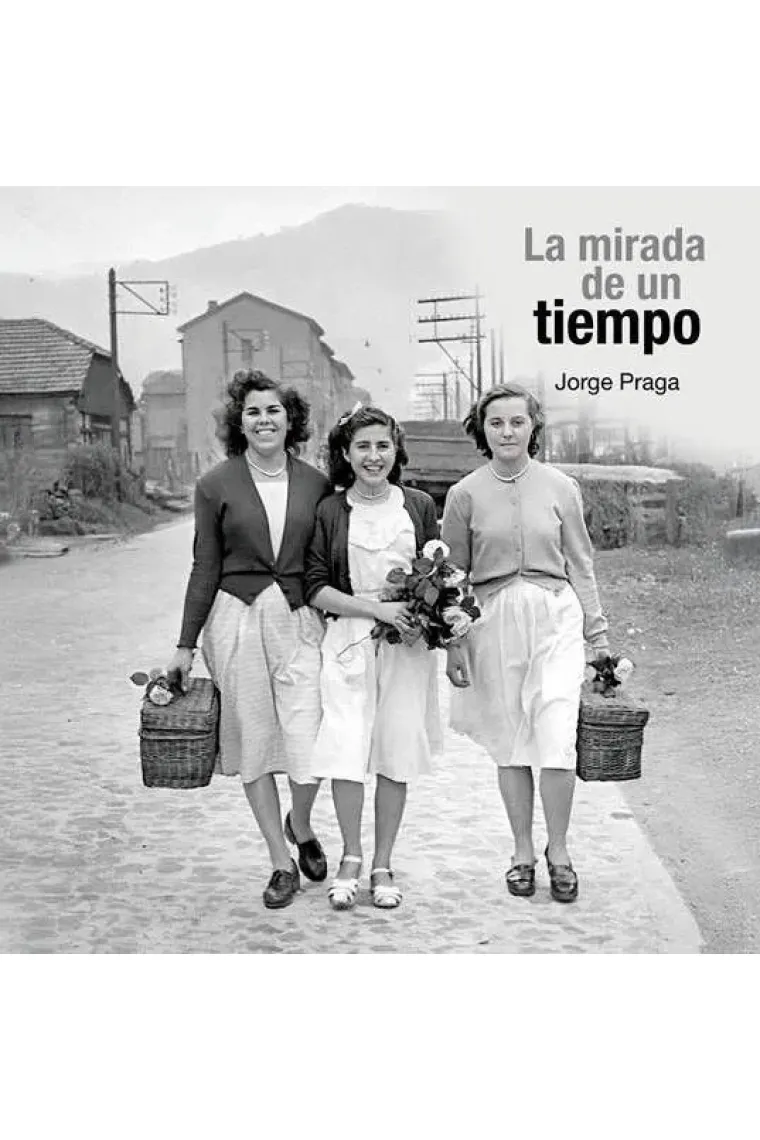 LA MIRADA DE UN TIEMPO