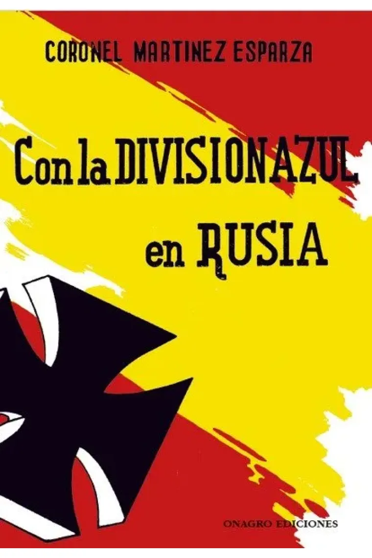 CON LA DIVISION AZUL EN RUSIA