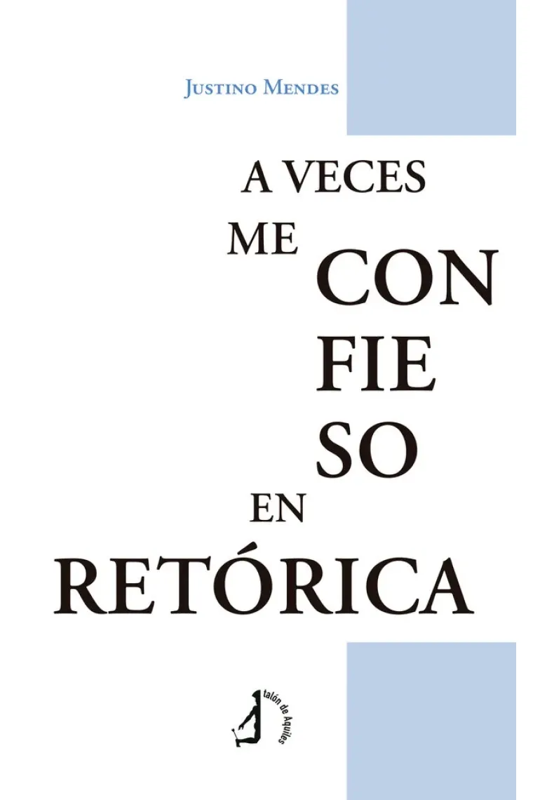 A VECES ME CONFIESO EN RETORICA