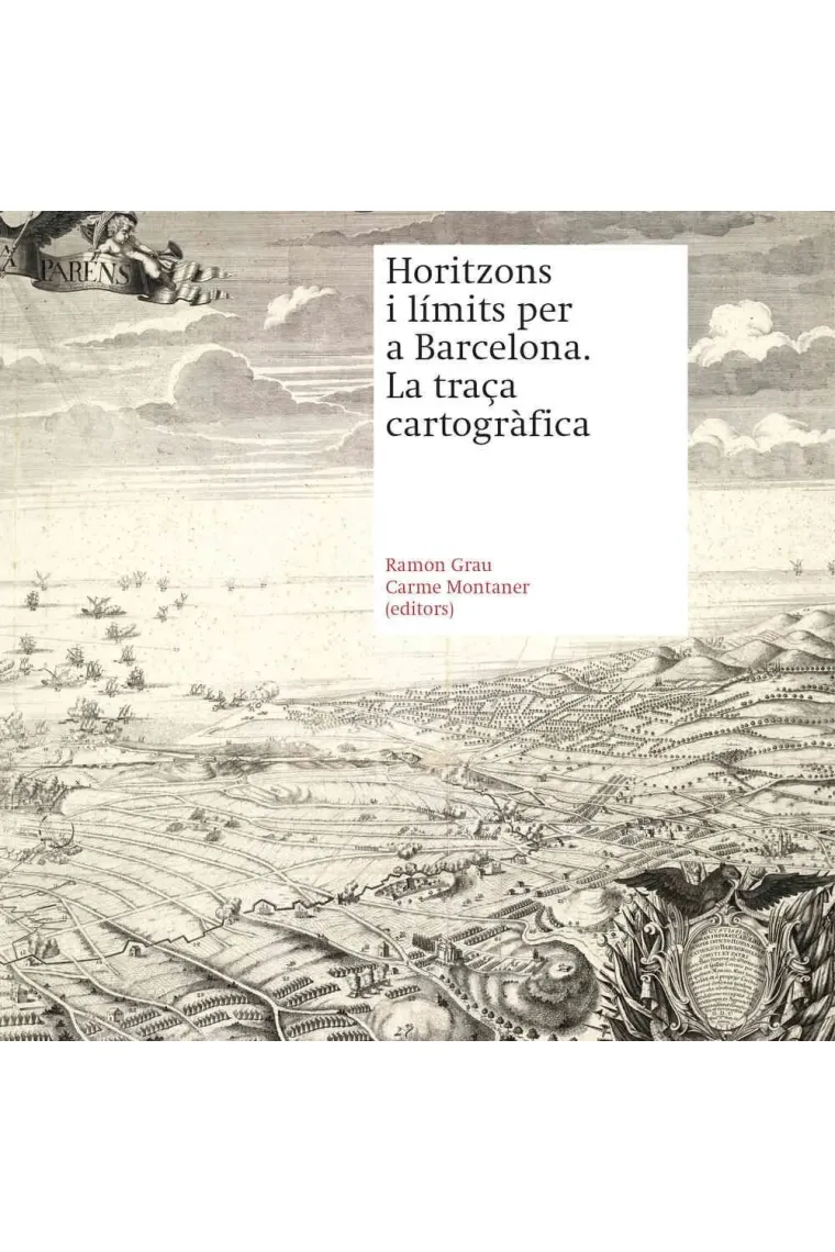HORITZONS I LIMITS PER A BARCELONA LA TRAÇA CARTOGRAFICA