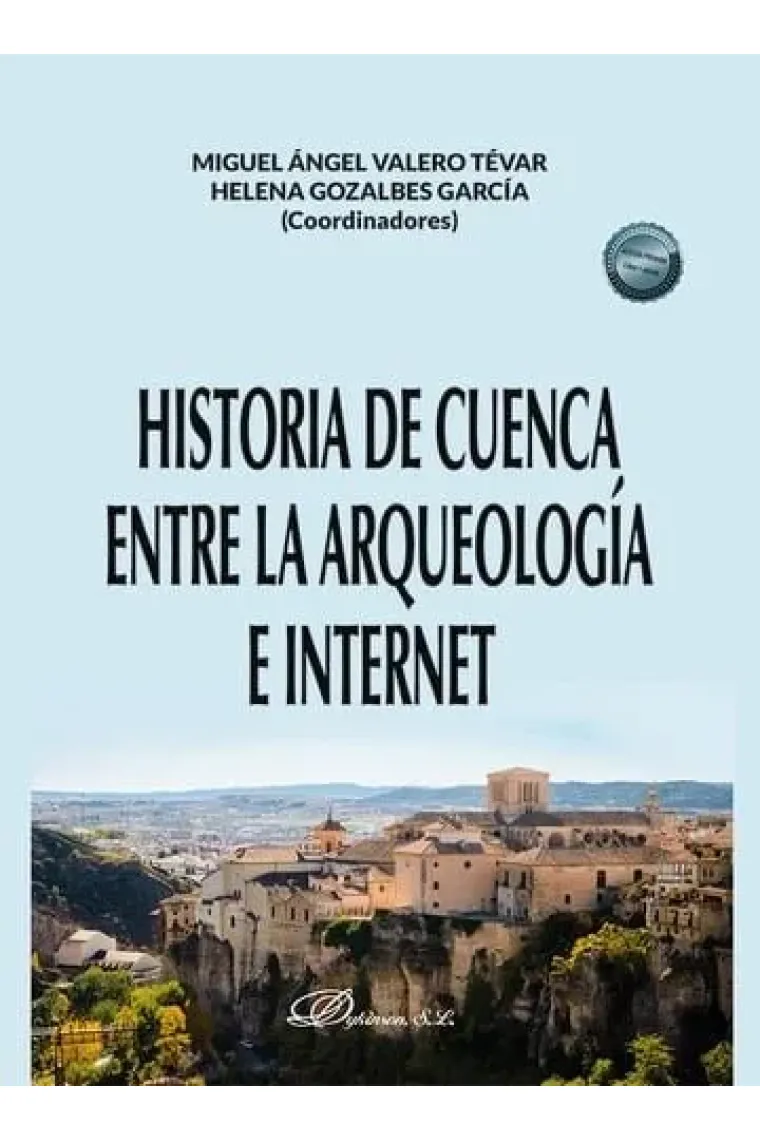 HISTORIA DE CUENCA ENTRE LA ARQUEOLOGIA E INTERNET