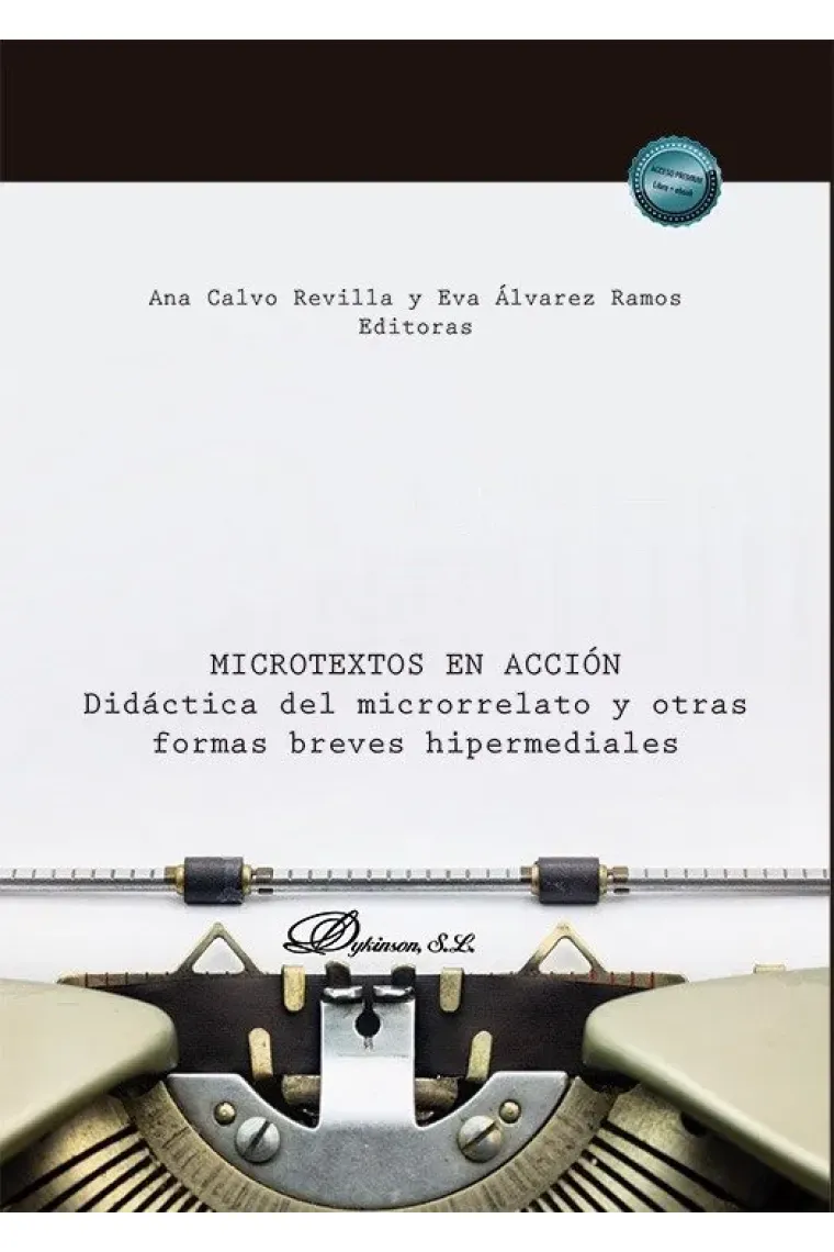 Microtextos en acción.Didáctica del microrrelato y otras formas breves hipermediales