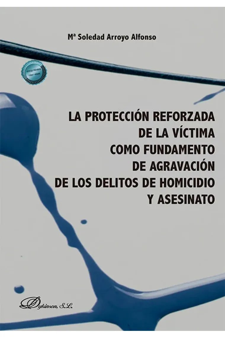LA PROTECCION REFORZADA DE LA VICTIMA COMO FUNDAMENTO DE AG