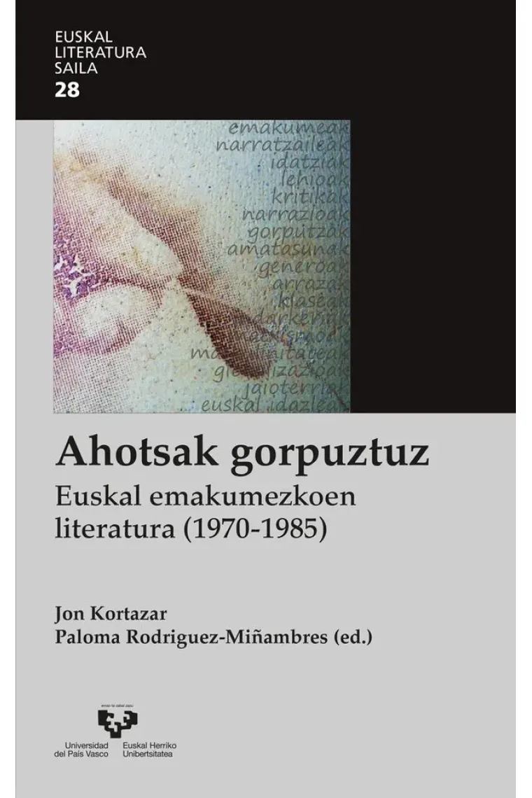 AHOTSAK GORPUZTUZ EUSKAL EMAKUMEZKOEN LITERATURA (1970-1985
