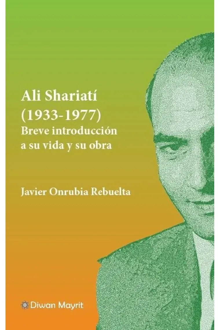 ALI SHARIATI 1933 1977 BREVE INTRODUCCION A SU VIDA Y SU