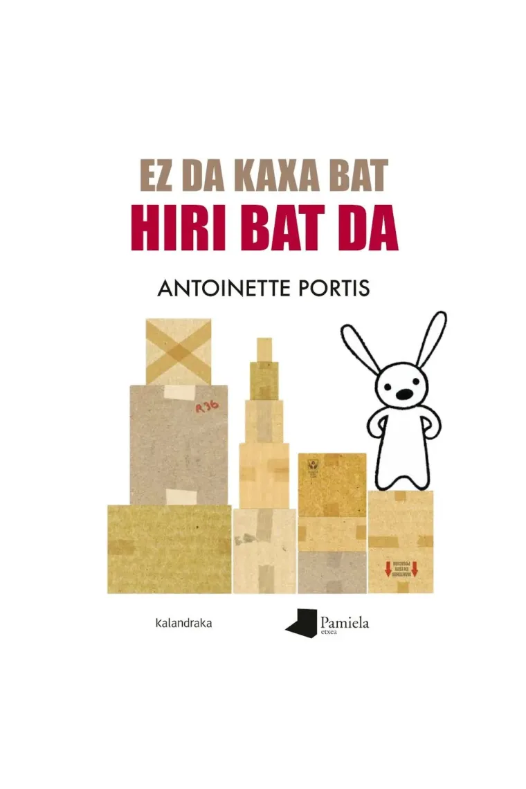 EZ DA KAXA BAT HIRI BAT DA