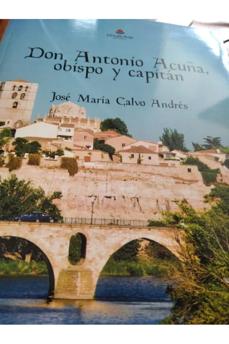 DON ANTONIO ACUÑA, OBISPO Y CAPITAN