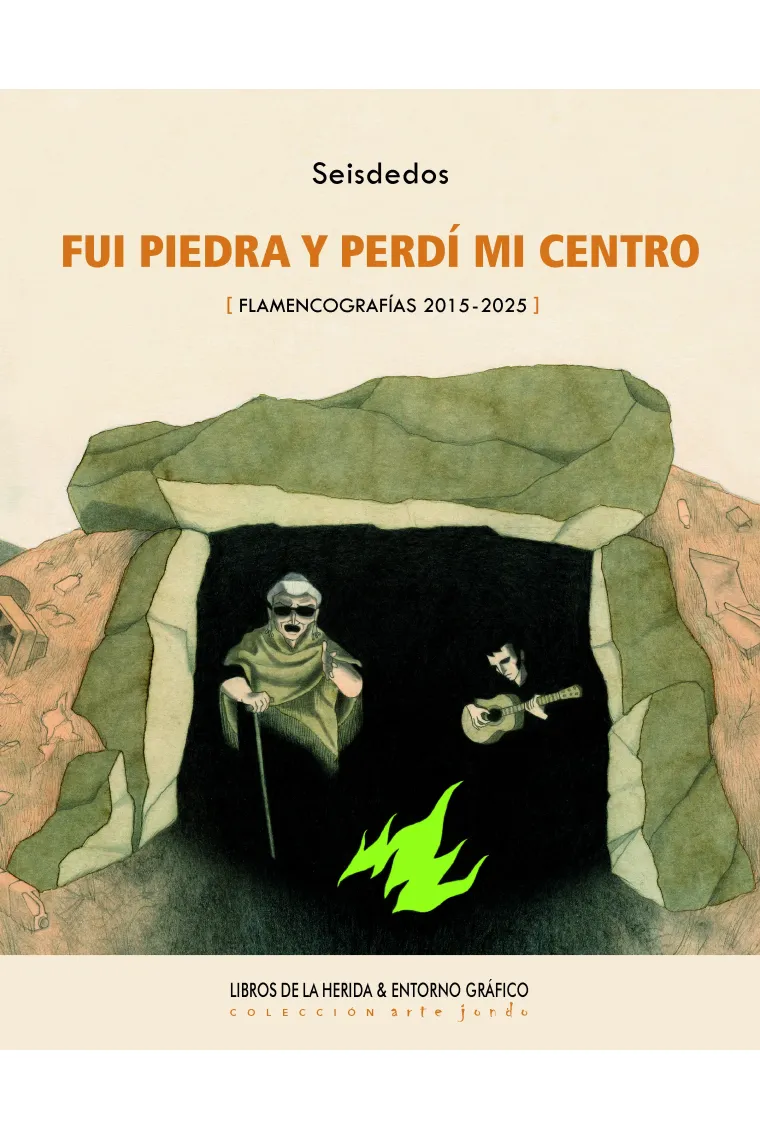 Fui piedra y perdí mi centro. Flamencografías 2015-2025