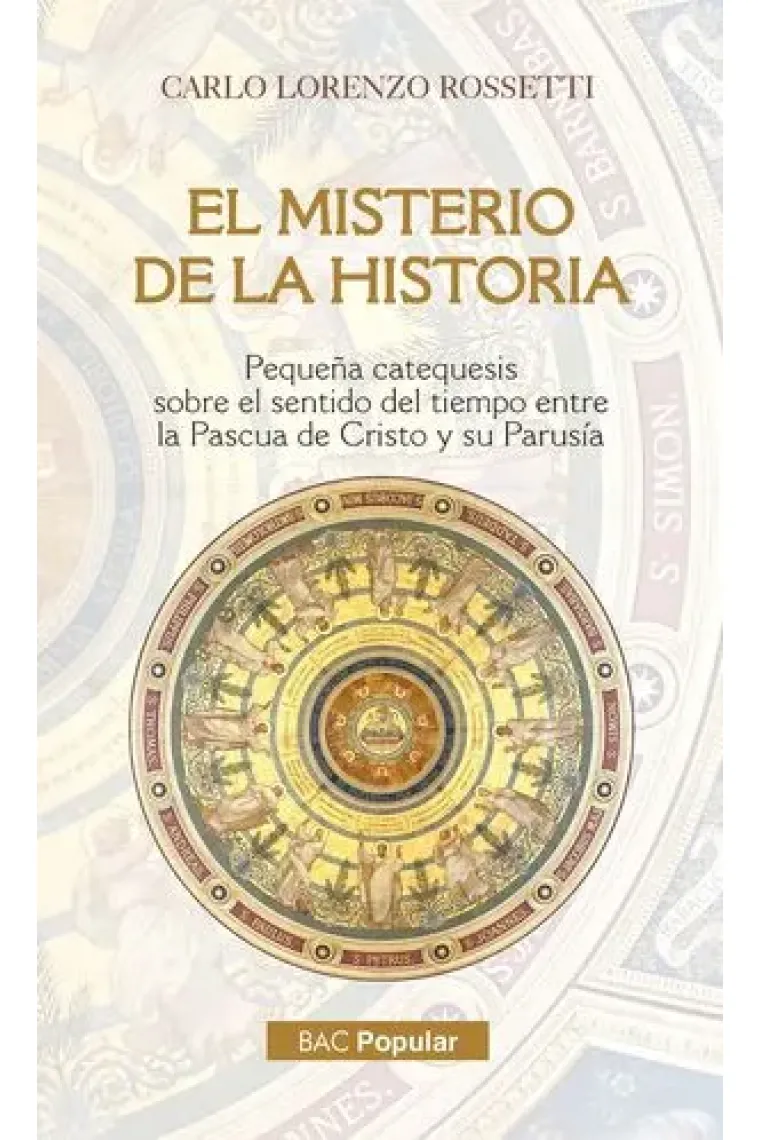 El misterio de la historia: pequeña catequesis sobre el sentido del tiempo entre la Pascua de Cristo y su Parusía