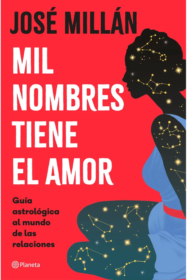 Mil nombres tiene el amor. guía astrológica al mundo de las relaciones