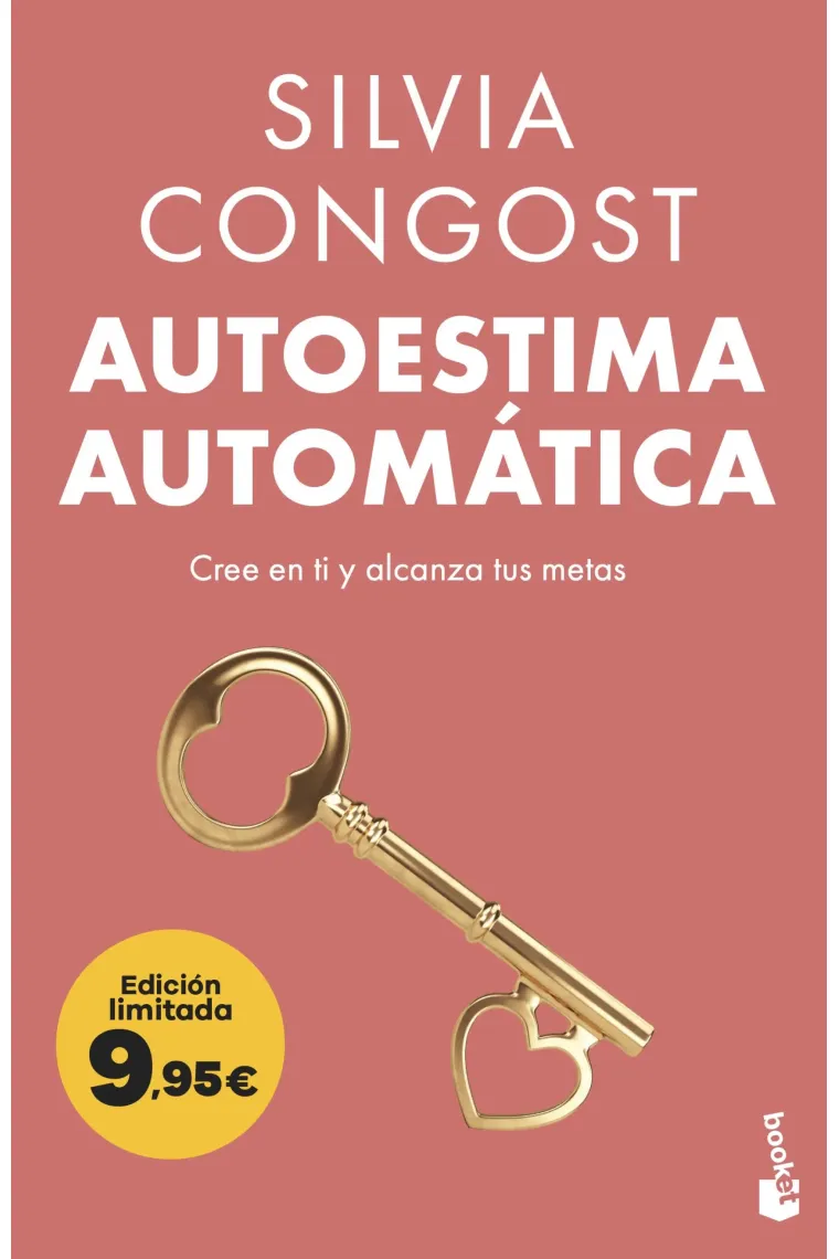 Autoestima automática. Cree en ti y alcanza tus metas
