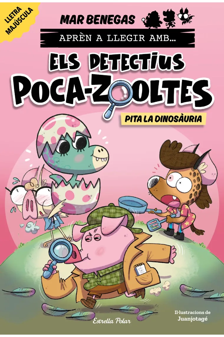 Aprèn a llegir amb Els detectius Poca-zooltes 10. Pita la dinosàuria (Catalán)