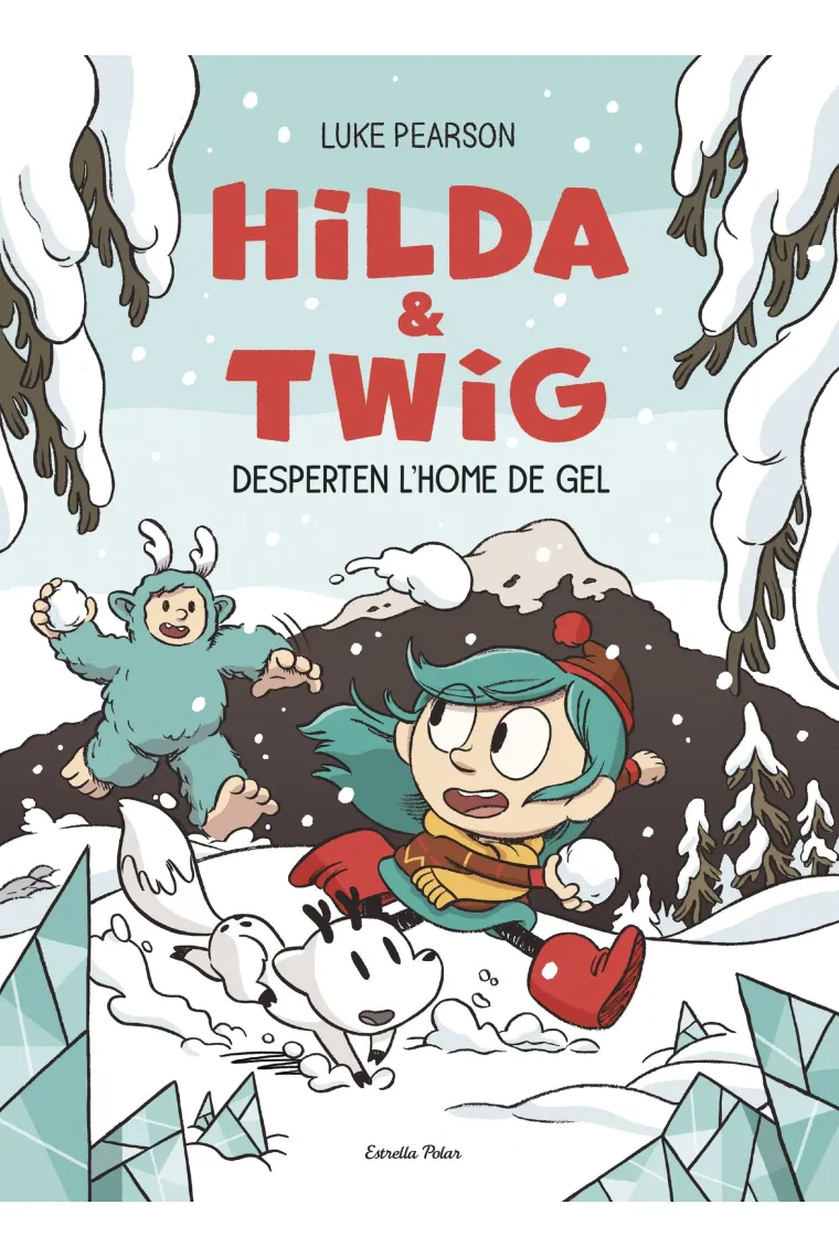 Hilda & Twig 2. Hilda i Twig desperten l'Home de Gel (Catalán)