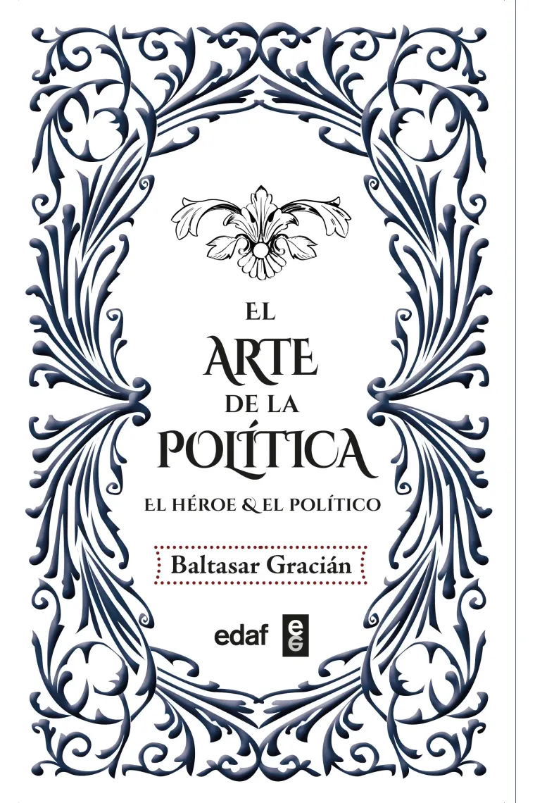 El arte de la política: El héroe · El político