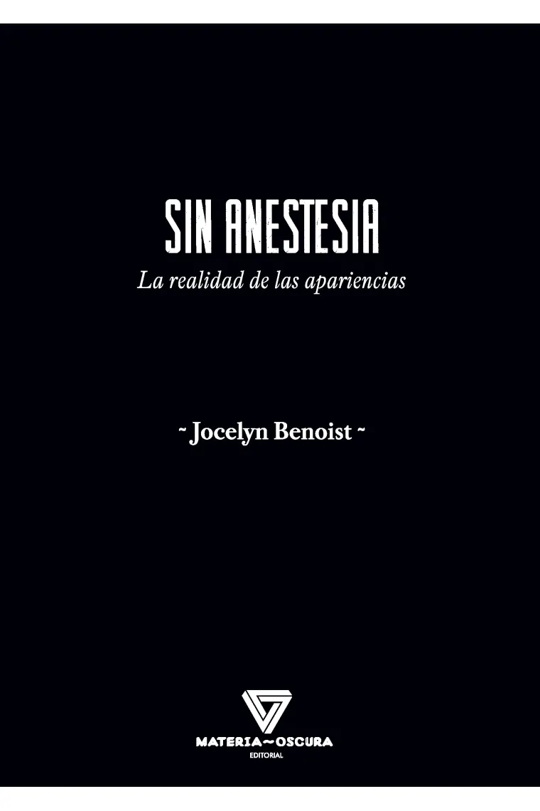 Sin anestesia: la realidad de las apariencias