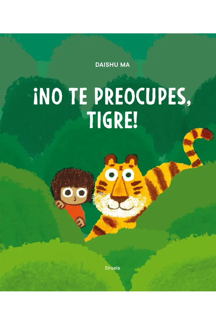 NO TE PREOCUPES TIGRE
