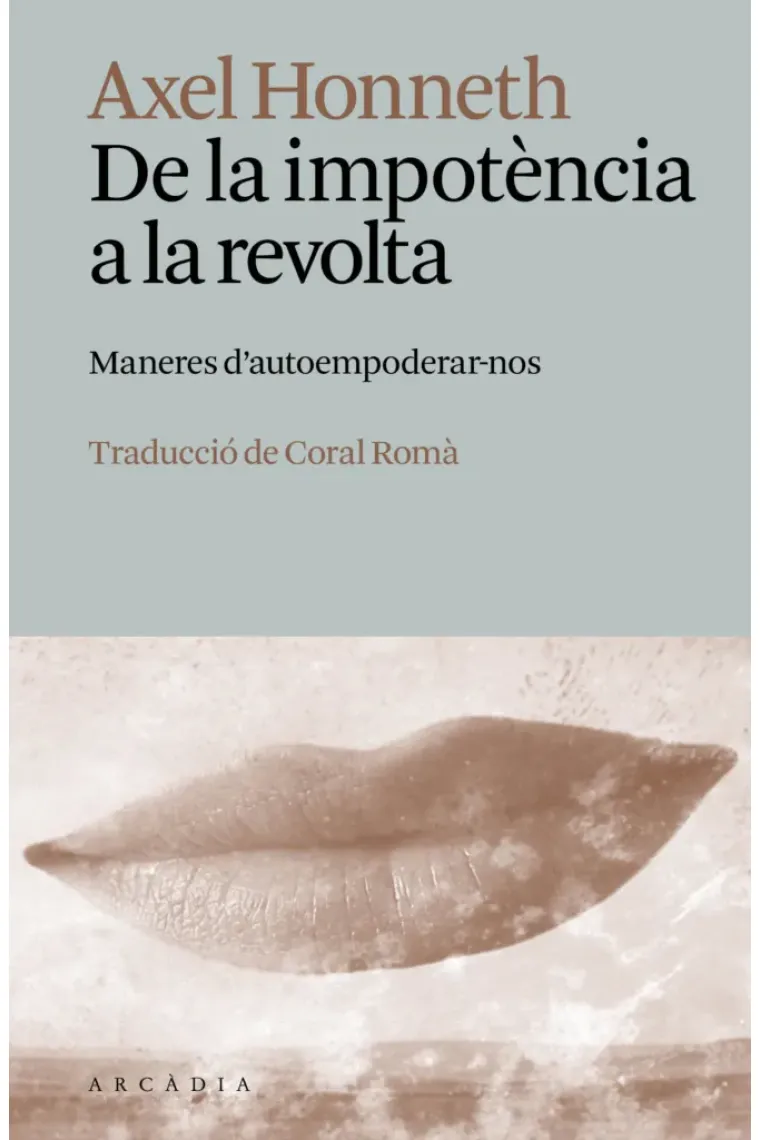 De la impotència a la revolta: maneres d’autoempoderar-nos (Catalán)