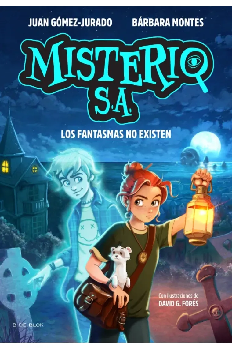 MISTERIO S.A: 1 LOS FANTASMAS NO EXISTEN