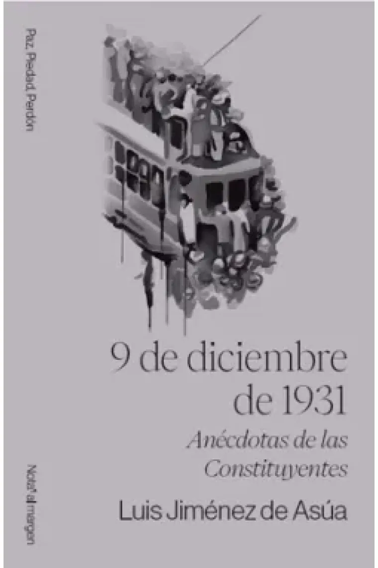 9 de diembre de 1931. Anécdotas de las  Constituyentes  (1942)