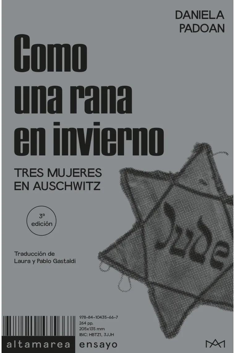 COMO UNA RANA EN INVIERNO; Tres mujeres en Auschwitz