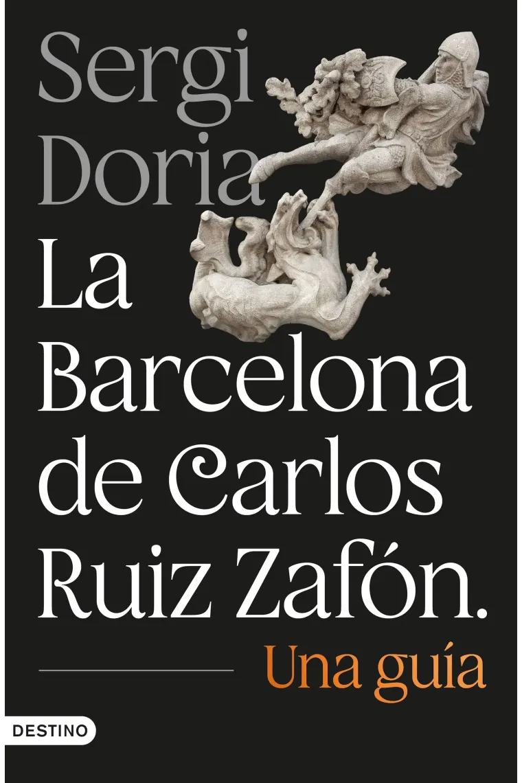 La Barcelona de Carlos Ruiz Zafón. Una guía