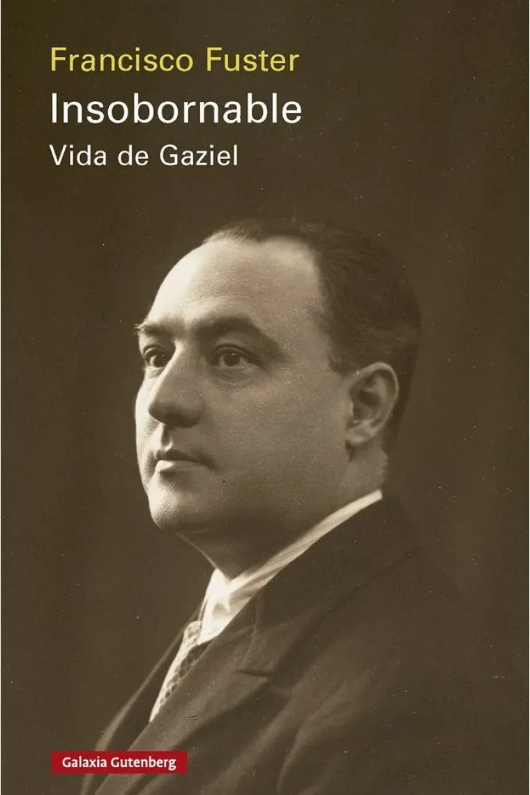 Insobornable (Vida de Gaziel)